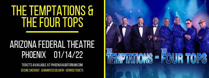 The Temptations & The Four Tops at Arizona Federal Theatre tickets The Temptations & The Four Tops at Arizona Federal Theatre