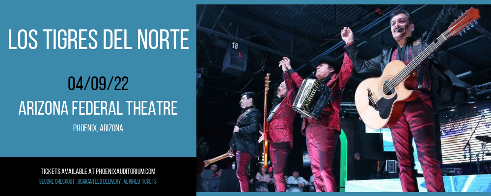 Los Tigres del Norte at Arizona Federal Theatre tickets Los Tigres del Norte at Arizona Federal Theatre