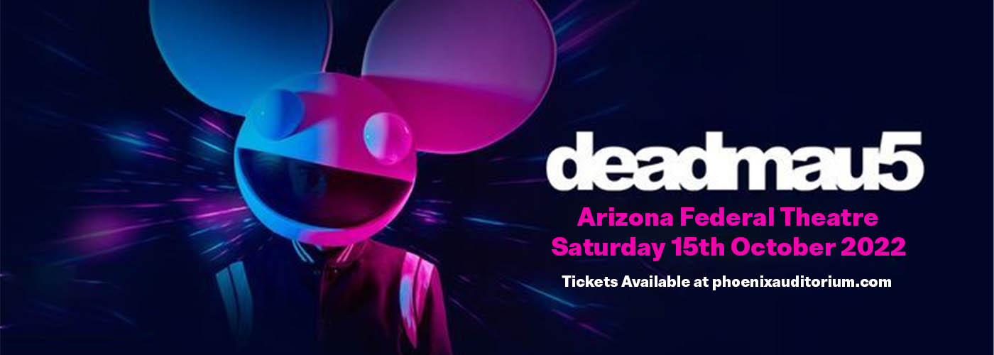 Deadmau5 at Arizona Federal Theatre tickets Deadmau5 at Arizona Federal Theatre