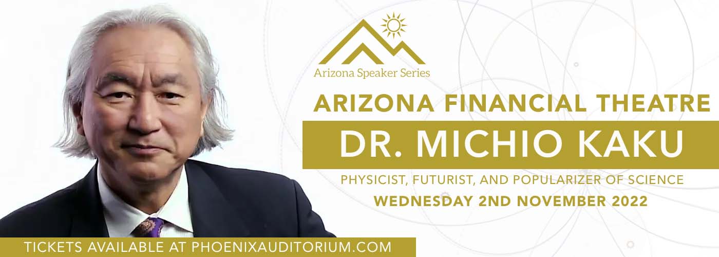Arizona Speaker Series: Dr. Michio Kaku at Arizona Financial Theatre