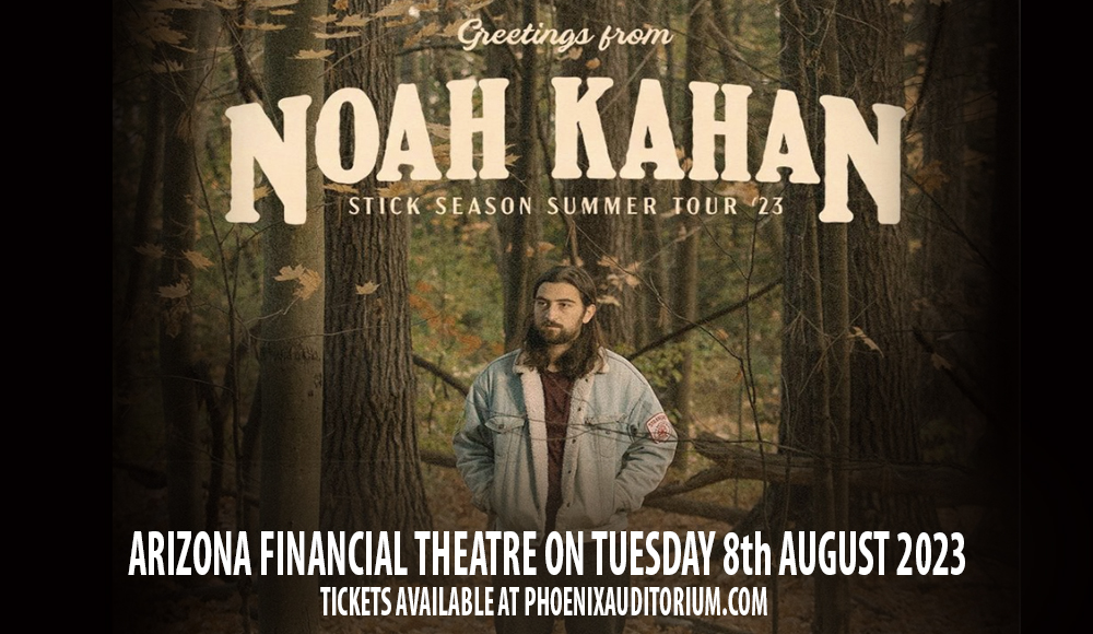 Noah Kahan at Arizona Financial Theatre