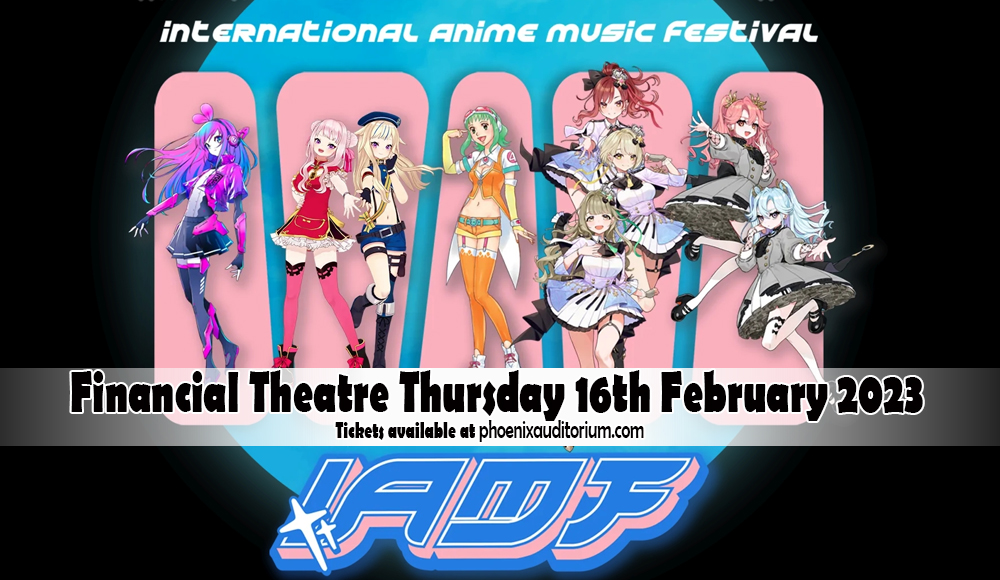 International Anime Music Festival [CANCELLED] at Arizona Financial Theatre