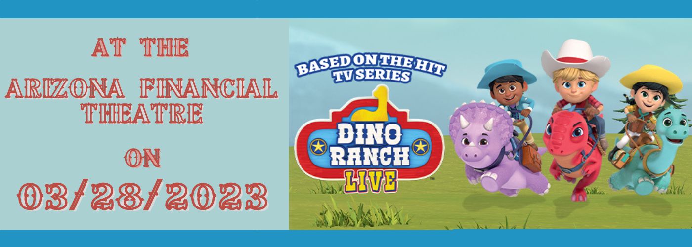 Dino Ranch Live [POSTPONED] at Arizona Financial Theatre