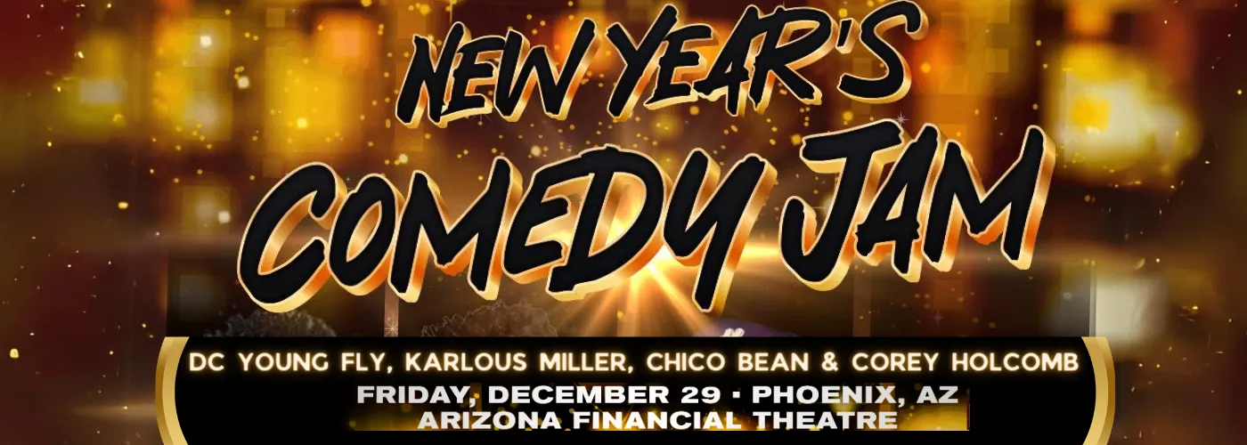 New Year&#8217;s Comedy Jam: DC Young Fly, Karlous Miller, Chico Bean &amp; Corey Holcomb
