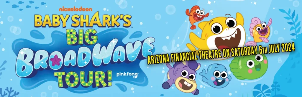 Baby Shark's Big Broadwave at Arizona Financial Theatre