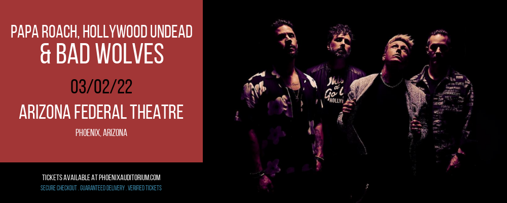 Papa Roach, Hollywood Undead & Bad Wolves at Arizona Federal Theatre tickets Papa Roach, Hollywood Undead & Bad Wolves at Arizona Federal Theatre