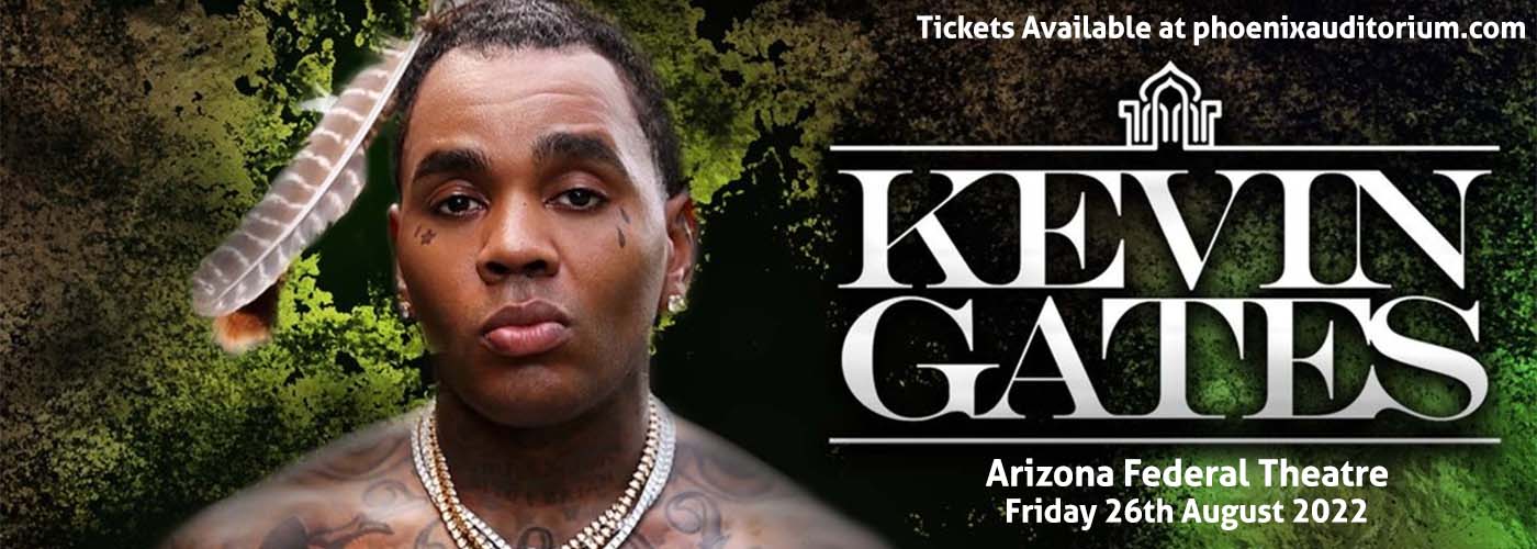 Kevin Gates at Arizona Federal Theatre tickets Kevin Gates at Arizona Federal Theatre