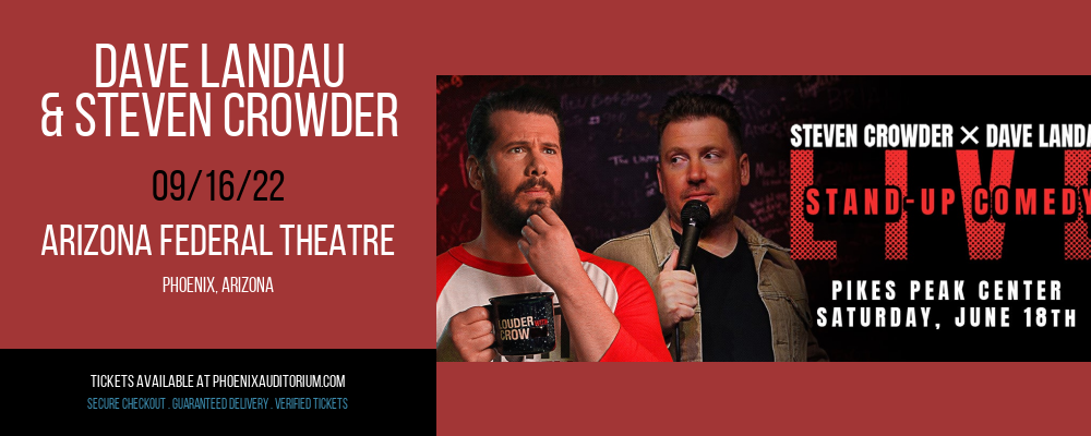 Dave Landau & Steven Crowder at Arizona Federal Theatre