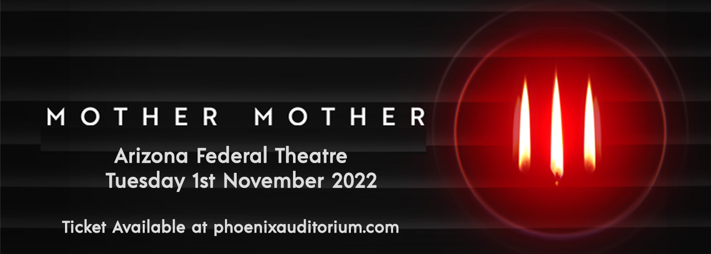 Mother Mother at Arizona Federal Theatre tickets Mother Mother at Arizona Federal Theatre