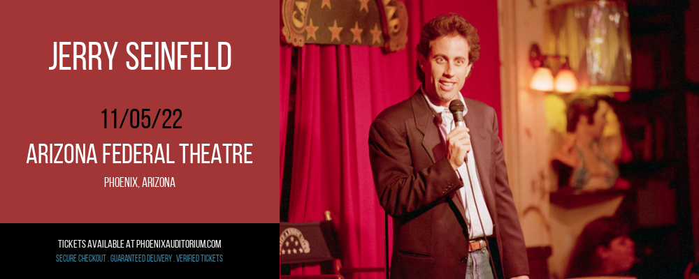 Jerry Seinfeld at Arizona Federal Theatre tickets Jerry Seinfeld at Arizona Federal Theatre