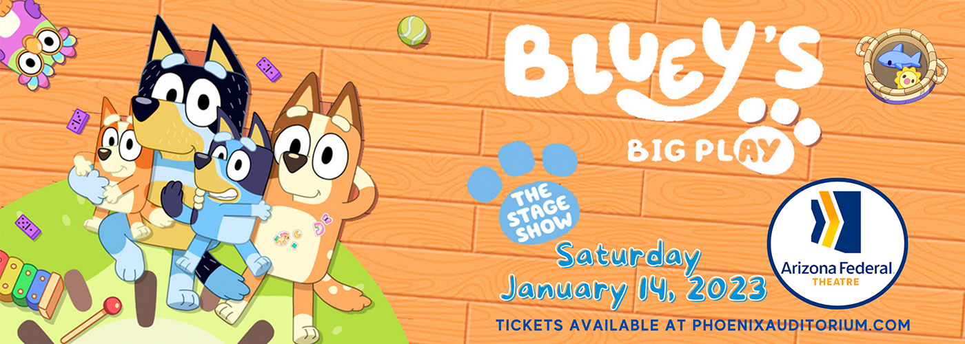 Bluey's Big Play at Arizona Federal Theatre