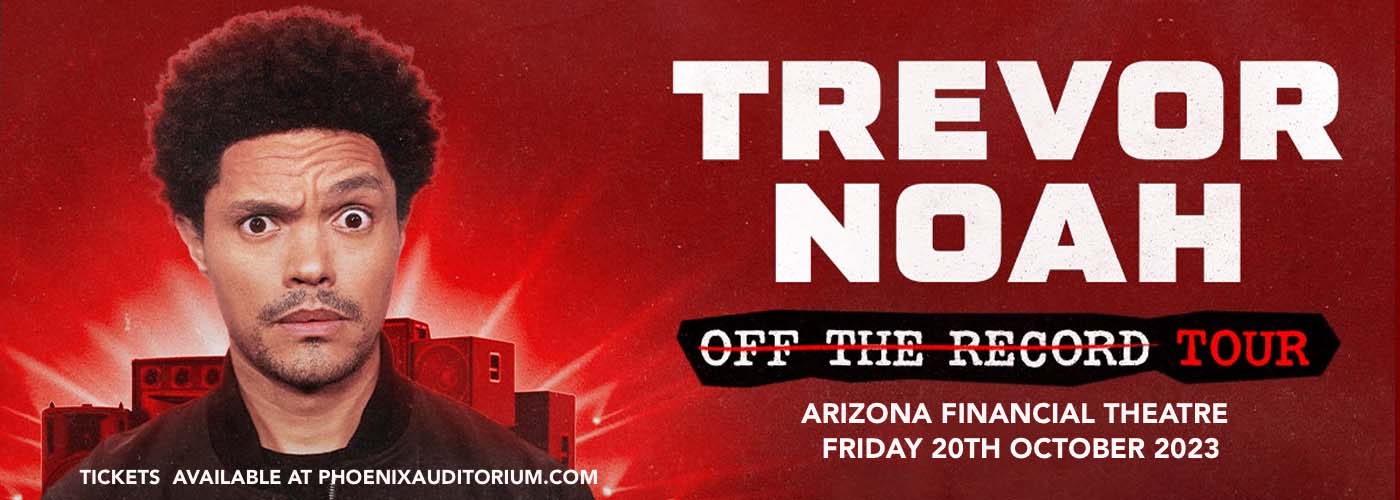 Trevor Noah at Arizona Financial Theatre tickets Trevor Noah at Arizona Financial Theatre