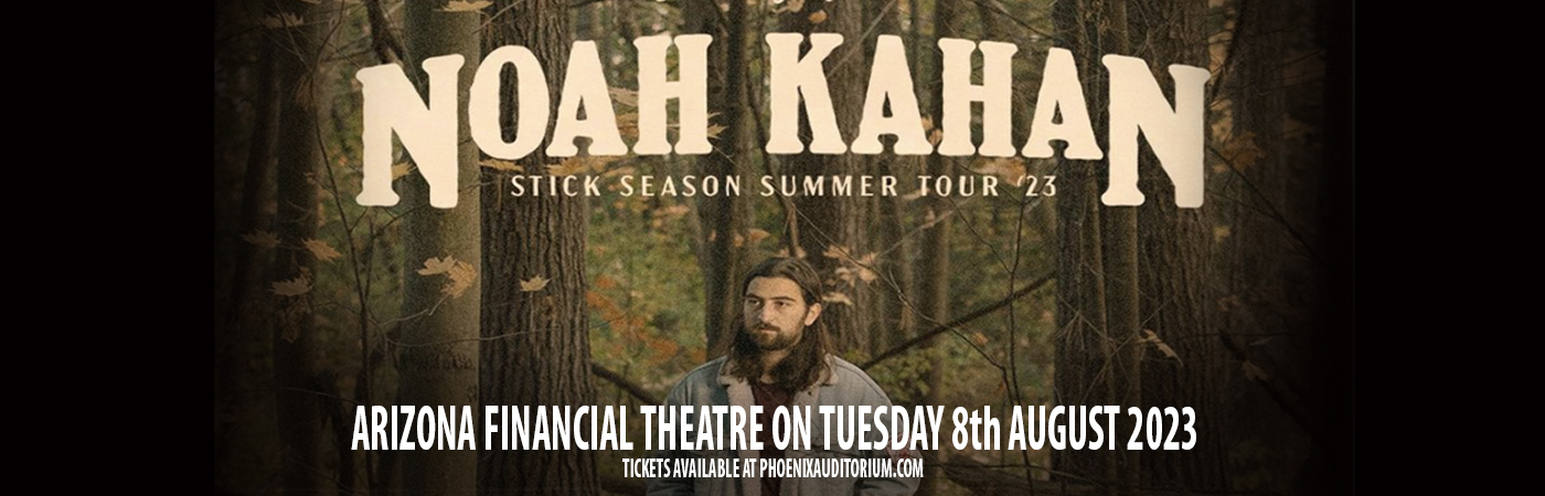 Noah Kahan at Arizona Financial Theatre tickets Noah Kahan at Arizona Financial Theatre