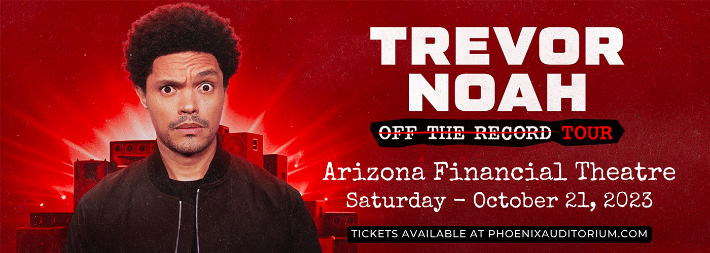 Trevor Noah at Arizona Financial Theatre tickets Trevor Noah at Arizona Financial Theatre