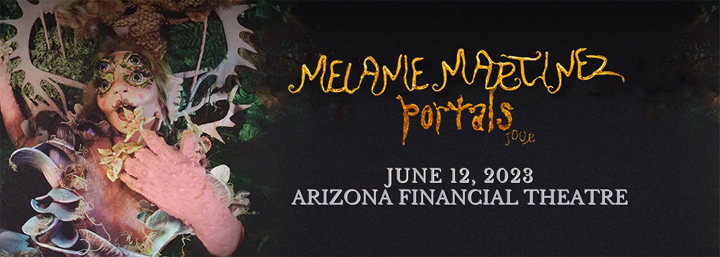 Melanie Martinez at Arizona Financial Theatre tickets Melanie Martinez at Arizona Financial Theatre