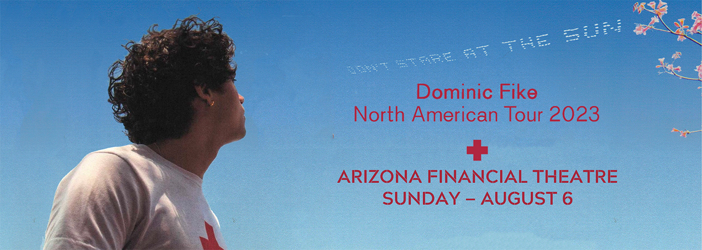 Dominic Fike at Arizona Financial Theatre tickets Dominic Fike at Arizona Financial Theatre