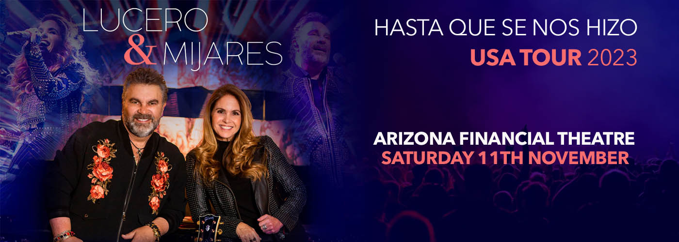 Lucero Y Mijares Tickets 11th November Arizona Financial Theatre