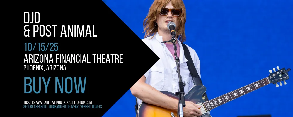 Djo & Post Animal at Arizona Financial Theatre